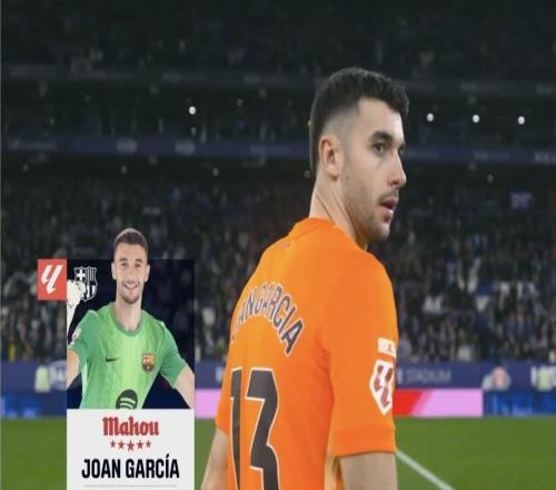 6次扑救零封老东家,霍安加西亚当选加泰德比全场最佳