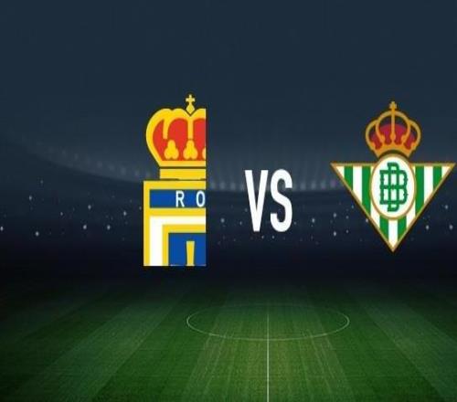 皇家奥维耶多vs皇家贝蒂斯:拉希姆阿尔哈桑、戴维卡尔莫首发,安东尼、洛塞尔索出战