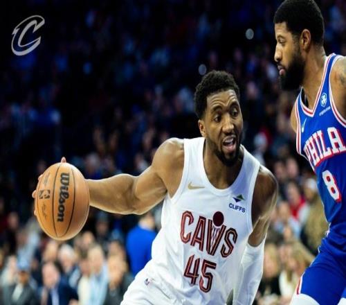 米切尔35+7+9打爆费城双枪，乔治14中7恩比德6失误，骑士双杀76人