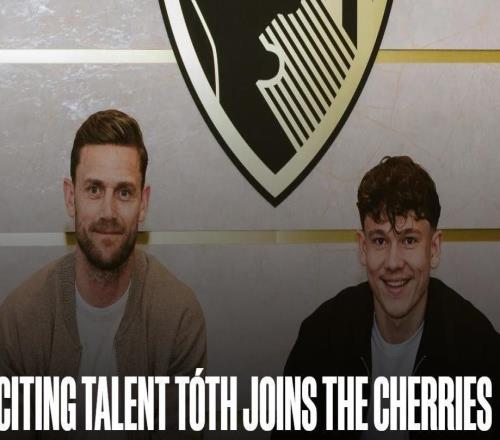 官方：伯恩茅斯签下匈牙利国脚托特，据悉转会费1300万英镑