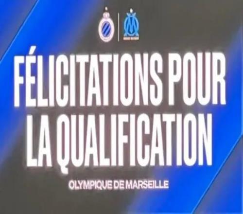 布鲁日赛后在大屏幕上祝贺马赛晋级,但最后时刻马赛被淘汰