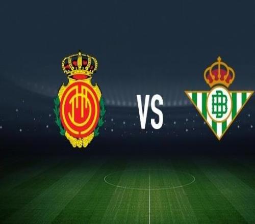 马略卡vs皇家贝蒂斯：塞尔希达德尔、韦达特穆里奇首发，安东尼、巴坎布出战