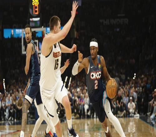 雷霆加时逆转掘金！SGA复出36分多尔特被驱逐约基奇空砍23+17+14