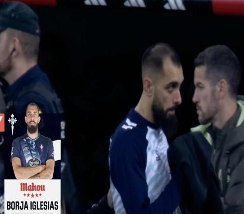 官方:博尔哈当选皇马vs塞尔塔全场最佳球员