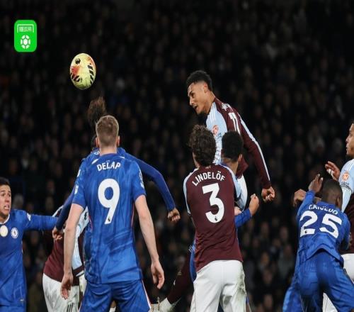 剑南春切尔西12维拉,沃特金斯双响,佩德罗破门,马特森逃点