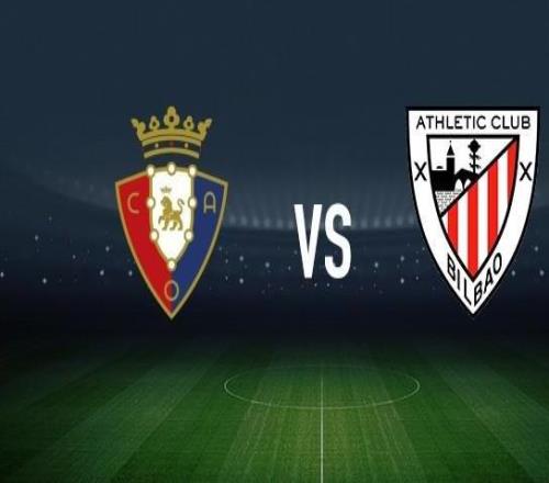 奥萨苏纳vs毕尔巴鄂竞技:布季米尔、哈维加兰首发,尼科威廉斯、伊尼亚基威廉斯出战