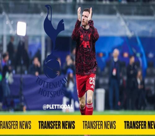 德天空：热刺希望罗伯逊立即加盟，双方已达成口头协议