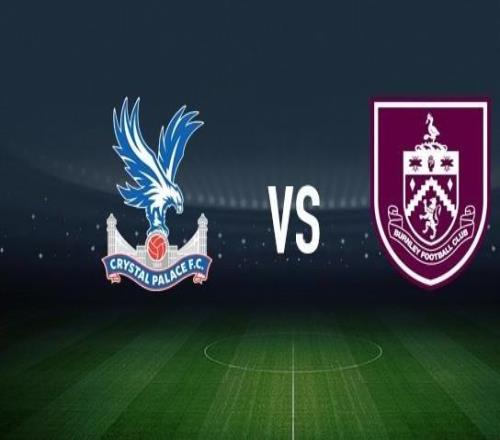 水晶宫vs伯恩利：镰田大地、迪恩亨德森首发，凯尔沃克、汉尼拔梅布里出战