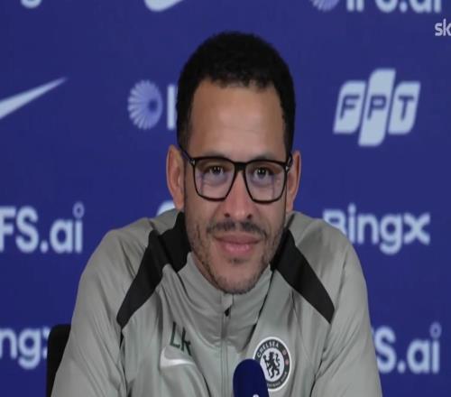 罗塞尼尔:将按纪律表现调整首发,帕尔默和里斯詹姆斯没伤