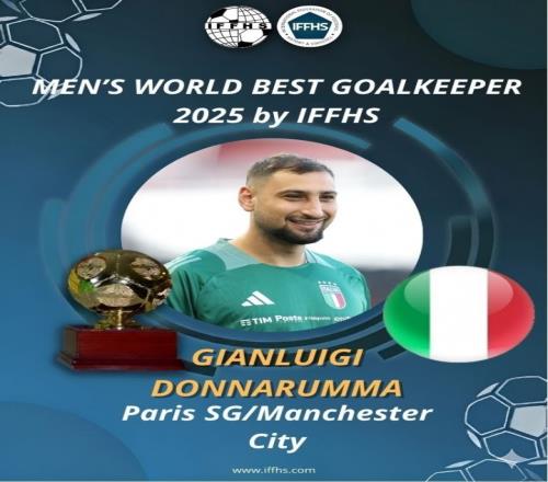 IFFHS年度最佳门将评选结果：多纳鲁马荣获第一裤袜第二诺伊尔位列第四大马丁第七_法甲直播