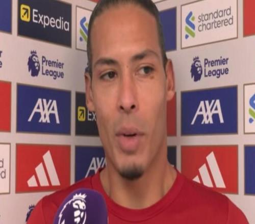 范戴克：比赛整体很胶着，但我们在最后阶段做得不够好